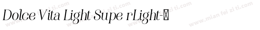 Dolce Vita Light Supe rLight字体转换